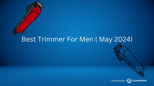 Best Trimmer For Men (May 2024) 