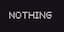 Nothing