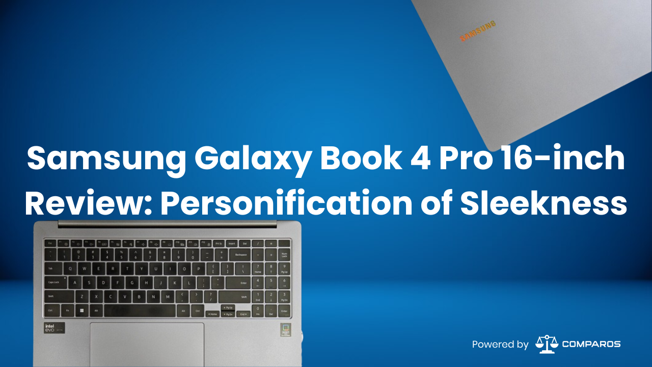 Samsung Galaxy Book 4 Pro 16-inch Review: Personification of Sleekness