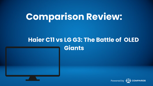 Haier C11 vs LG G3: The Battle of OLED Giants