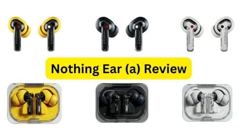 Nothing Ear (a) Review: Best Under Rs 8,000