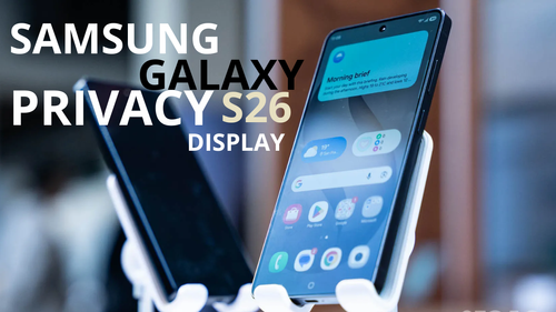 https://comparos.s3.ap-south-1.amazonaws.com/samsung_galaxy_s26_privacy_display_explained_f0c94e6c57.png