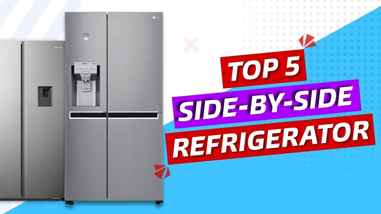 Best 5 Side-by-Side Refrigerators Under Rs 60,000
