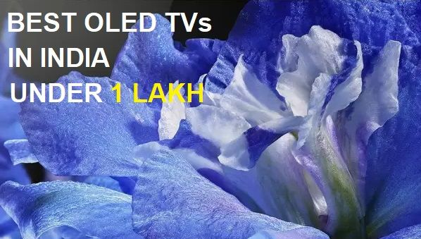 Best OLED Tv Under 1 lakh for this festive season