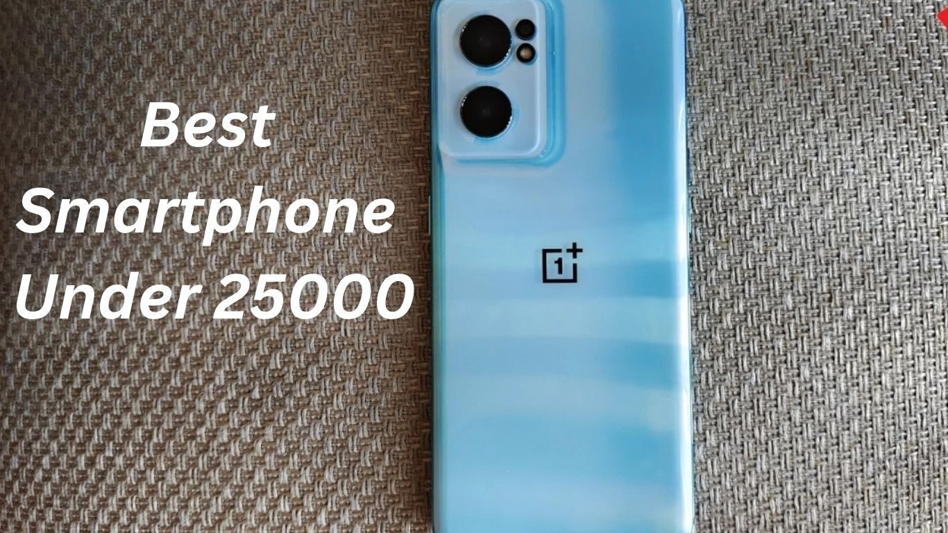 Best Smartphone Under 25000