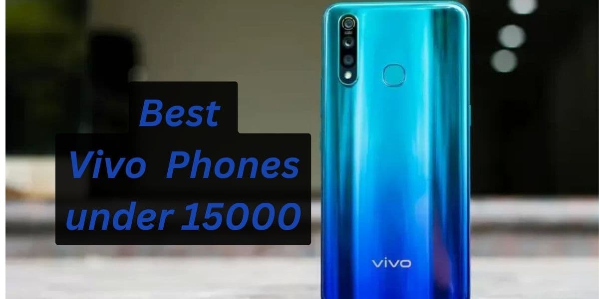 Top-Rated Vivo Mobile Phone Under 15000