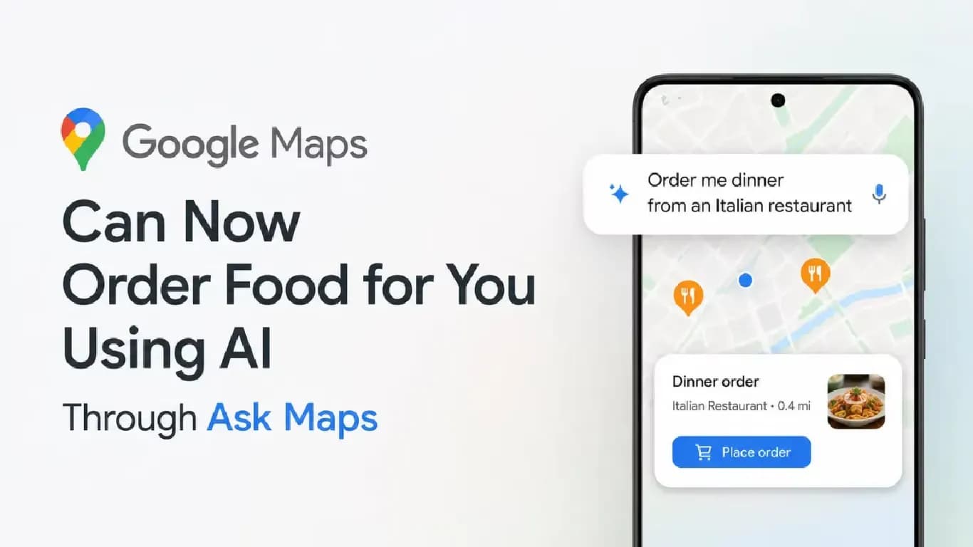 Google Maps Ask Maps Adds Food Ordering and Enhanced Restaurant Search Google Maps Ask Maps Adds Food Ordering and Enhanced Restaurant Search