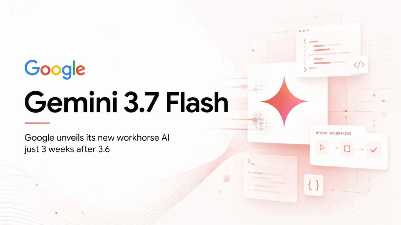 Google Launches Gemini 3.7 Flash With Enhanced Coding and Reasoning Capabilities Google Launches Gemini 3.7 Flash With Enhanced Coding and Reasoning Capabilities